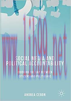 Social Media and Political Accountability: Bridging the Gap between Citizens and Politicians 1s...