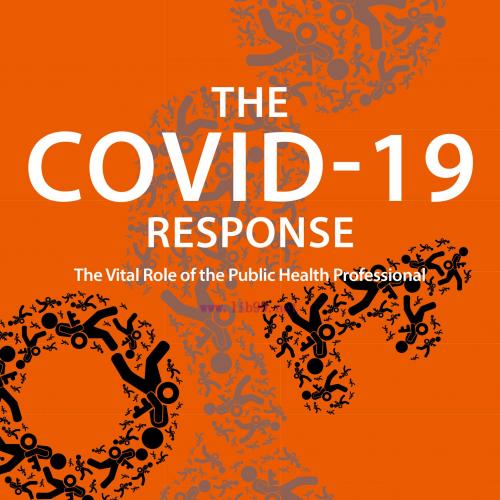 [AME]The COVID-19 Response: The Vital Role of the Public Health Professional (Original PDF)