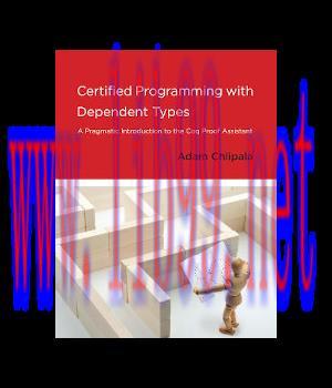 [IT-Ebook]Certified Programming with Dependent Types