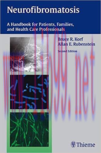 [PDF]Neurofibromatosis: A Handbook for Patients, Families and Health Care Professionals, 2e [Th...