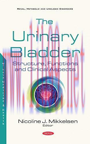 [AME]The Urinary Bladder: Structure, Functions and Clinical Aspects (Original PDF)