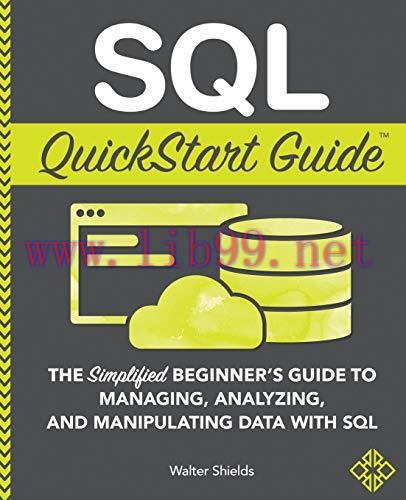 [FOX-Ebook]SQL QuickStart Guide: The Simplified Beginner's Guide to Managing, Analyzing, and Ma...