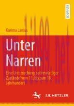 [PDF]Unter Narren: Eine Untersuchung &lsquo;satirew&uuml;rdiger Zust&auml;nde&rsquo; vom 13. bis zum 18. Jahrhundert