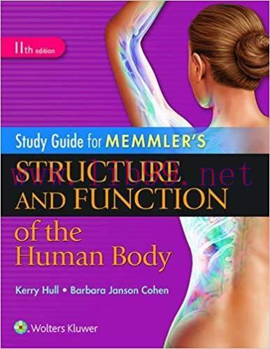 [PDF]Study Guide to Memmler’s Structure and Function of the Human Body, 11th Edition