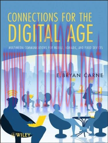 [FOX-Ebook]Connections for the Digital Age: Multimedia Communications for Mobile, Nomadic and F...