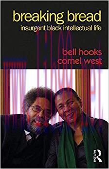 Breaking Bread: Insurgent Black Intellectual Life 1st Edition,