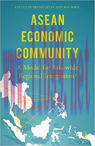 (PDF)ASEAN Economic Community: A Model for Asia-wide Regional Integration? 1st ed. 2016 Edition