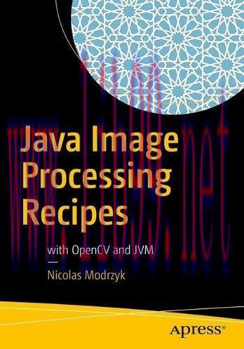 [FOX-Ebook]Java Image Processing Recipes: With OpenCV and JVM