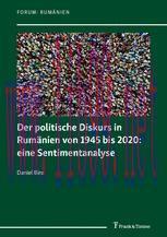 [PDF]Der politische Diskurs in Rum&auml;nien von 1945 bis 2020: eine Sentimentanalyse