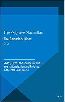 (PDF)The Renminbi Rises Myths, Hypes and Realities of RMB Internationalisation and Reforms in t...