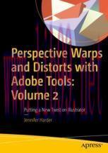 [PDF]Perspective Warps and Distorts with Adobe Tools: Volume 2: Putting a New Twist on Illustra...