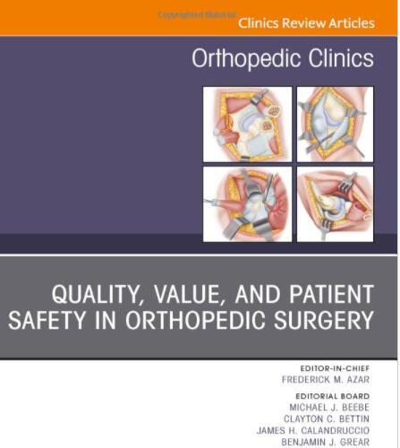 Quality, Value, and Patient Safety in Orthopedic Surgery