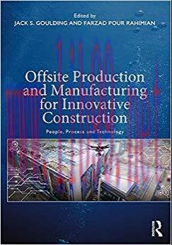 (PDF)Offsite Production and Manufacturing for Innovative Construction: People, Process and Tech...