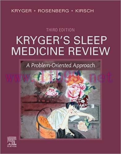 (PDF)Kryger&rsquo;s Sleep Medicine Review E-Book: A Problem-Oriented Approach 3rd Edition