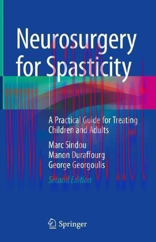 [AME]Neurosurgery for Spasticity: A Practical Guide for Treating Children and Adults, 2nd Editi...