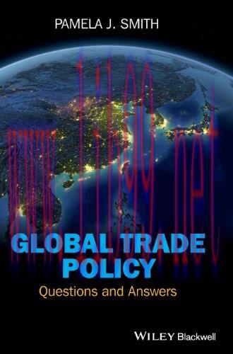 [FOX-Ebook]Global Trade Policy: Questions and Answers