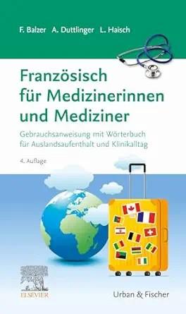 [AME]Französisch für Medizinerinnen und Mediziner: Gebrauchsanweisung mit Wörterbuch für Auslan...