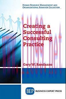 [PDF]Creating a Successful Consulting Practice [Gary W. Randazzo]
