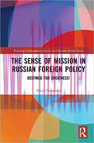(PDF)The Sense of Mission in Russian Foreign Policy: Destined for Greatness! (Routledge Contemp...