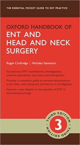 Oxford Handbook of ENT and Head and Neck Surgery 3rd Edition