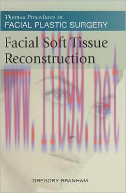 [AME]Facial Soft Tissue Reconstruction: Thomas Procedures in Facial Plastic Surgery