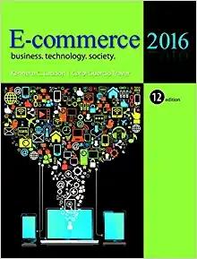 (Solution Manual)E-Commerce 2016 Business, Technology, Society,12th Global Edition.zip