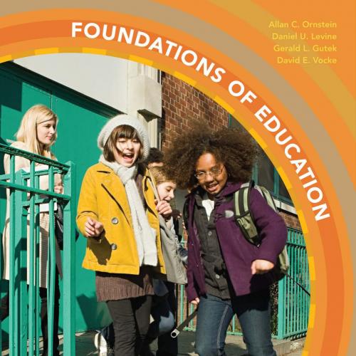 Foundations of Education 13th Edition by Allan C. Ornstein
