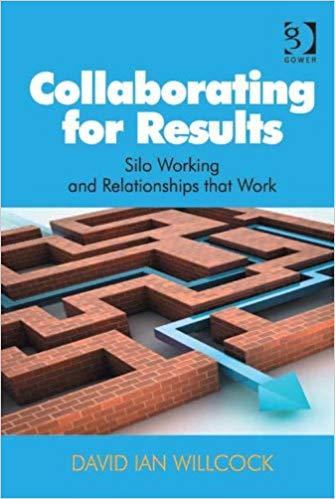(PDF)Collaborating for Results Silo Working and Relationships that Work 1st Edition