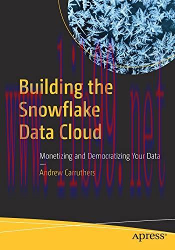 [FOX-Ebook]Building the Snowflake Data Cloud: Monetizing and Democratizing Your Data