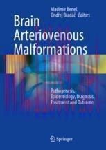 [PDF]Brain Arteriovenous Malformations: Pathogenesis, Epidemiology, Diagnosis, Treatment and Ou...