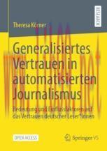 [PDF]Generalisiertes Vertrauen in automatisierten Journalismus: Bedeutung und Einflussfaktoren ...