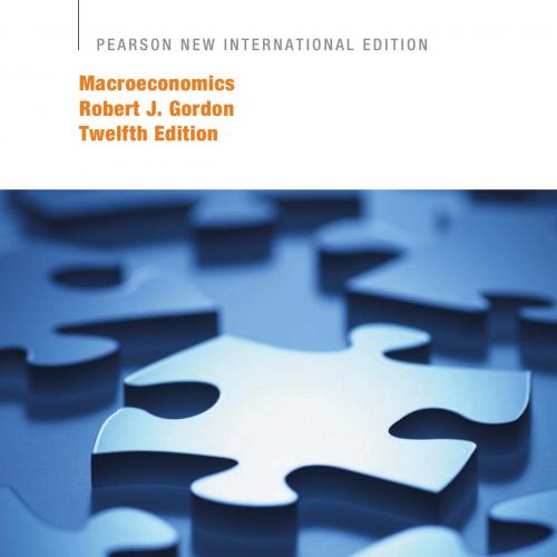 Macroeconomics 12th International Edition by Robert J. Gordon