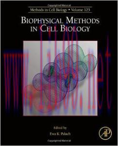 [AME]Biophysical Methods in Cell Biology, Volume 125