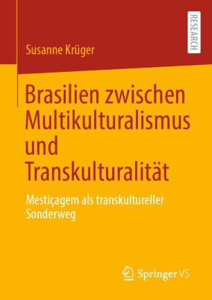 Brasilien zwischen Multikulturalismus und Transkulturalit&auml;t