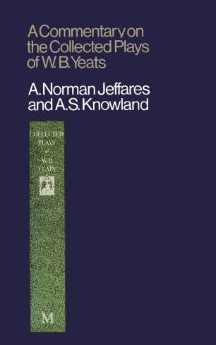 A Commentary on the Collected Plays of W. B. Yeats