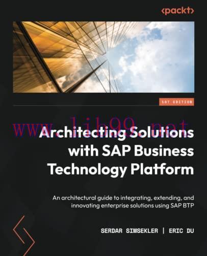 [FOX-Ebook]Architecting Solutions with SAP Business Technology Platform: An architectural guide...