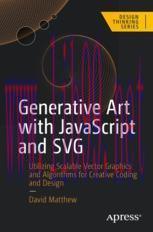[PDF]Generative Art with JavaScript and SVG: Utilizing Scalable Vector Graphics and Algorithms ...