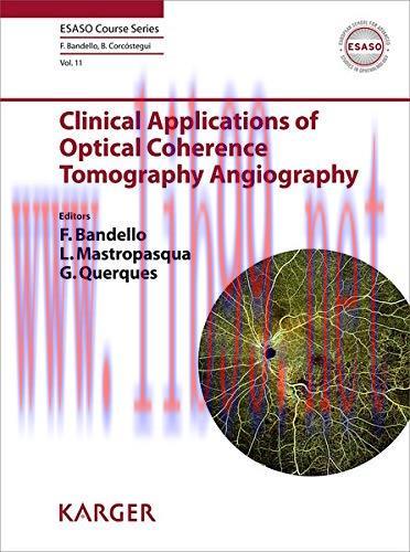 [AME]Clinical Applications of Optical Coherence Tomography Angiography (ESASO Course Series, Vo...