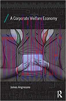 A Corporate Welfare Economy (Economics as Social Theory Book 44) 1st Edition,