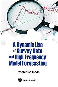 (PDF)A Dynamic Use of Survey Data and High Frequency Model Forecasting (Mathematical Quantitati...
