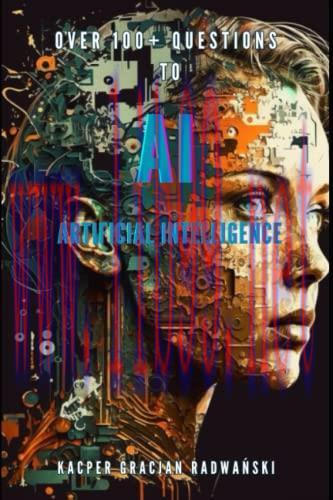 [FOX-Ebook]Over 100+ Questions to AI Artificial Intelligence: Over 100+ Questions and Answers t...