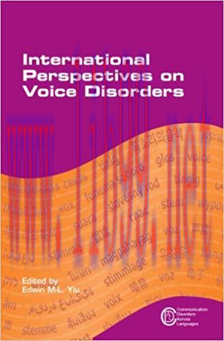 International Perspectives on Voice Disorders (Communication Disorders Across Languages Book 9)...