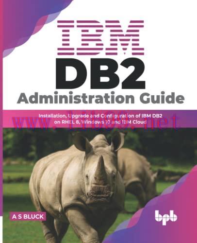 [FOX-Ebook]IBM DB2 Administration Guide: Installation, Upgrade and Configuration of IBM DB2 on ...