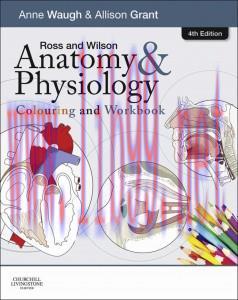 [AME]Ross and Wilson Anatomy and Physiology Colouring and Workbook, 4e (Original PDF)