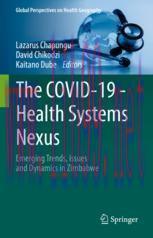 [PDF]The COVID-19 - Health Systems Nexus: Emerging Trends, Issues and Dynamics in Zimbabwe