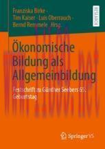 [PDF]&Ouml;konomische Bildung als Allgemeinbildung : Festschrift zu G&uuml;nther Seebers 65. Geburtstag