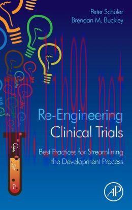 [AME]Re-Engineering Clinical Trials: Best Practices for Streamlining the Development Process