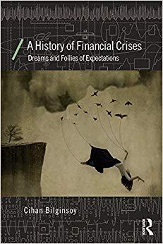 (PDF)A History of Financial Crises Dreams and Follies of Expectations (Economics as Social Theo...