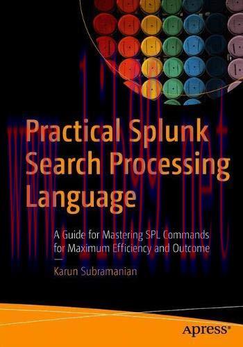[FOX-Ebook]Practical Splunk Search Processing Language: A Guide for Mastering SPL Commands for ...