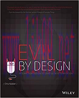 Evil by Design: Interaction Design to Lead Us into Temptation 1st Edition,